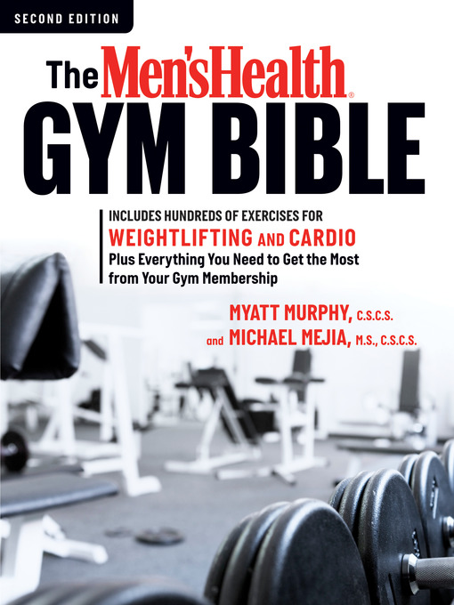 Title details for The Men's Health Gym Bible () by Myatt Murphy - Available